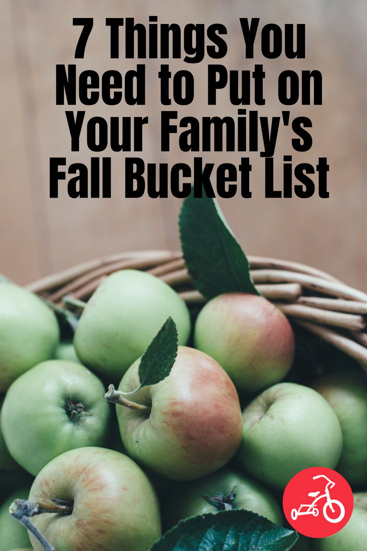7 Things You Need to Put on Your Family's Fall Bucket List