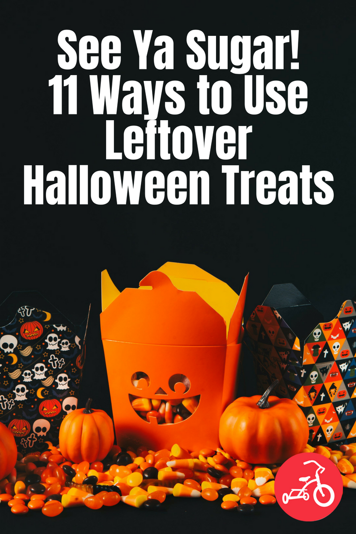 See Ya Sugar! 11 Ways to Use Leftover Halloween Treats