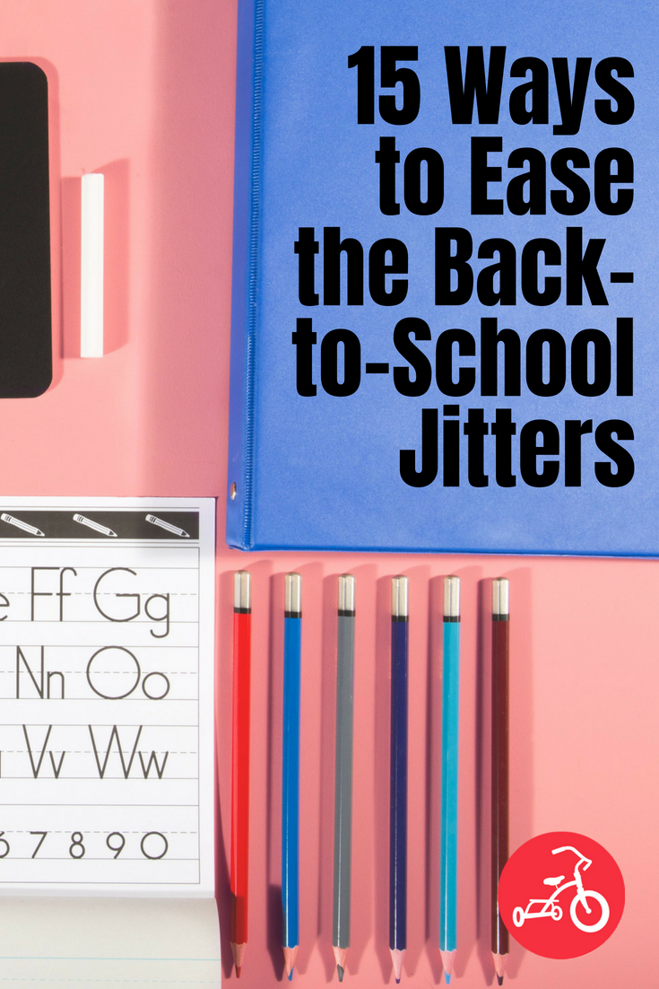 15 Ways to Ease the Back-to-School Jitters